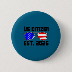 Neuer US-Bürger Est 2026 Amerikanischer Einwandere Button