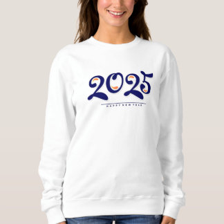 Neues Jahr 2025 Sweatshirt