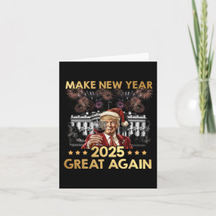 Neues Jahr 2025 wieder großartig Funny Trump Wine  Karte