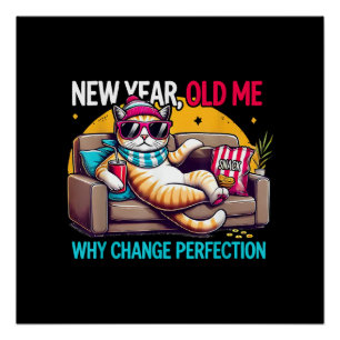 Neues Jahr altes Ich Warum Veränderung Perfektion Poster