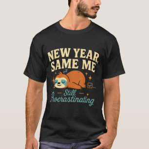 Neues Jahr gleich ich lustiger fauler Faultier Ant T-Shirt