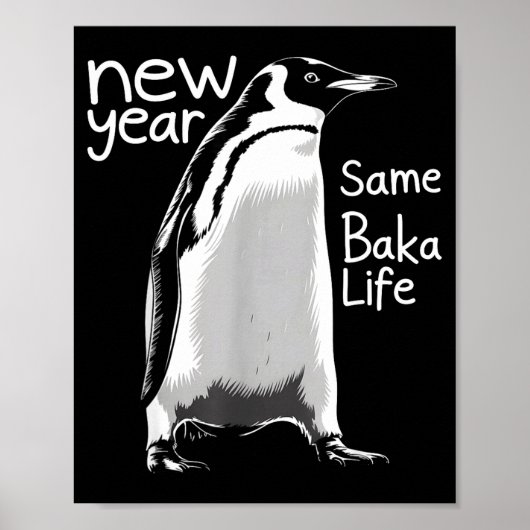 Neues Jahr Gleiches Baka Leben Pinguin Lustiger Wi Poster (Vorne)