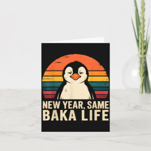 Neues Jahr gleiches Baka-Leben Pinguin-Witz  Karte