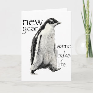 Neues Jahr gleiches Baka-Leben Pinguin-Witz Lustig Karte