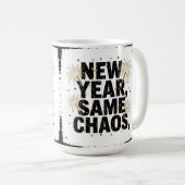 Neues Jahr, gleiches Chaos Kaffeetasse (VorderseiteRechts)