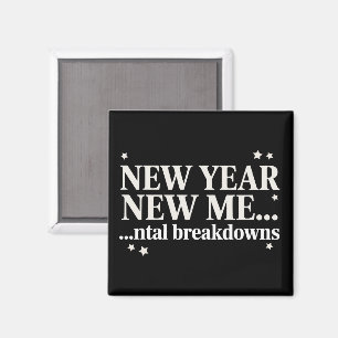 Neues Jahr Neue Ich Mentaler Zusammenbruch Sarcast Magnet