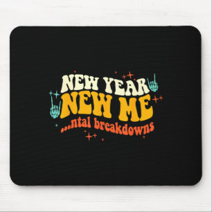 Neues Jahr Neue Ich...ntal Zusammenbrüche Lustige  Mousepad