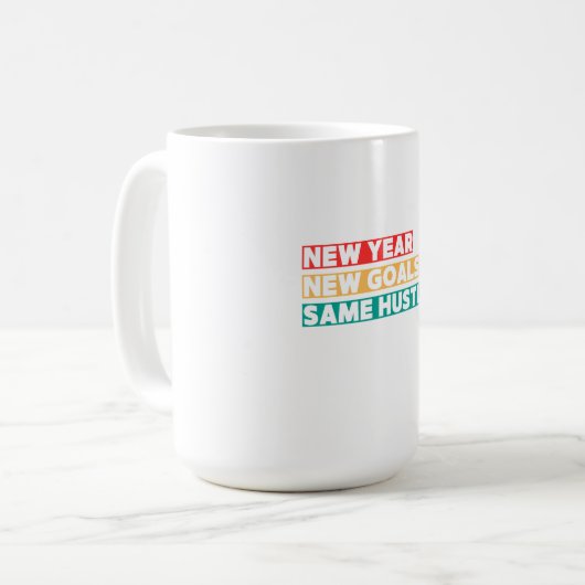 Neues Jahr, neue Ziele, gleiche harte Motivation Kaffeetasse (Vorderseite Links)