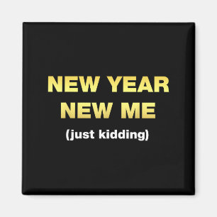 Neues Jahr Neues Ich Nur Ein Scherz - Neujahrsvors Magnet