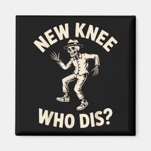 Neues Knie Wer Dis_ Lustiger Skelett-Tanz Hallowee Magnet