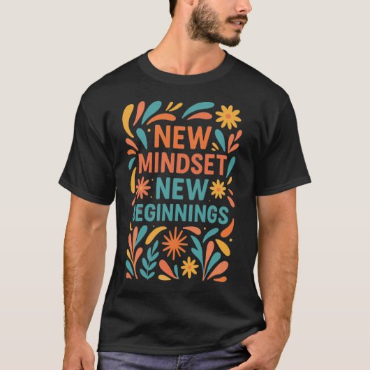 Neues Mindset, Neuanfang - farbenfrohe Motivation T-Shirt (Vorderseite)