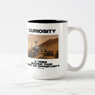 Neugier 5 Mal schwerer als Spirit Opportunity Zweifarbige Tasse