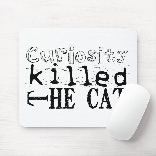 Neugier tötete die Cat Proverb Mouse Pad Mousepad (Mit Mouse)