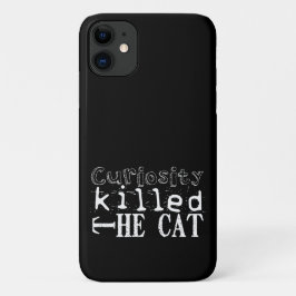 Neugier tötete die Katze Popular Proverb Black iPC Case-Mate iPhone Hülle