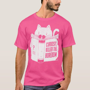 Neugier tötete die Langeweile schwarz T-Shirt