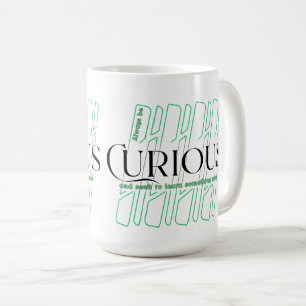 Neugierig 5W Kaffeetasse