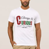 Neugierig B T-Shirt (Vorderseite)