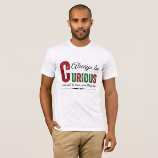 Neugierig B T-Shirt