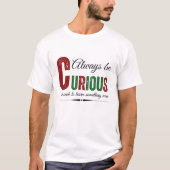 Neugierig B T-Shirt (Vorderseite)