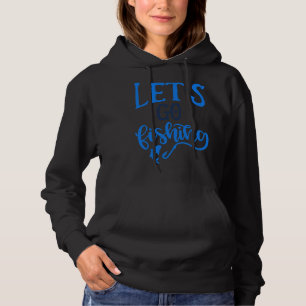 Neuheit Angeln Lass Uns Fischen Hoodie