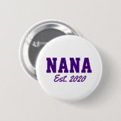 Neuheit "Nana - est. date" Button (Vorne & Hinten)