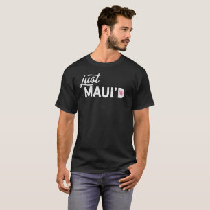 Neuheits-Vintages Hochzeits-Geschenk gerade Maui'd T-Shirt