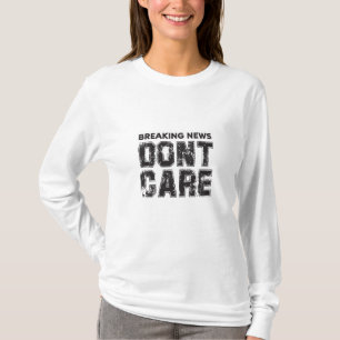 Neuigkeiten : Keine Sorge T-Shirt