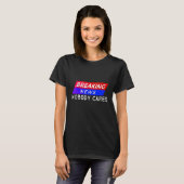 Neuigkeiten zu durchbrechen T-Shirt (Vorne ganz)