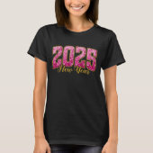 Neujahr 2025 | Rosa Sequenzer Neujahrsfest Party T T-Shirt (Vorderseite)