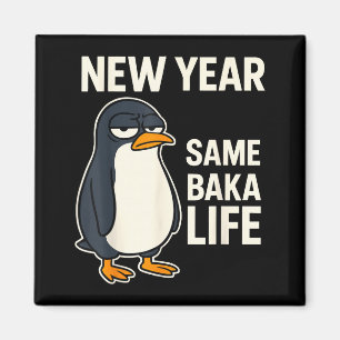 Neujahr Gleiches Baka Leben Pinguin-Witz Magnet