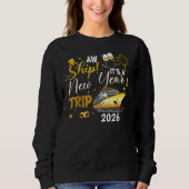 Neujahrskreuzfahrt Gold Custom Year Sweatshirt (Vorderseite)