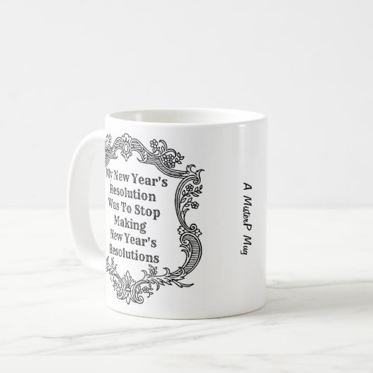 Neujahrsresolution - Eine MisterP-Tasse Kaffeetasse (Vorderseite Links)