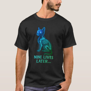 Neun Leben Später – Lustiges Katzen-T-Shirt T-Shirt
