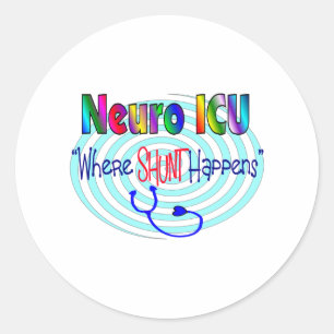 NEURO ICU "Where SHUNT Happens" Runder Aufkleber