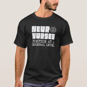 Neuro Krankenschwestern Neurowissenschaften Neurol T-Shirt