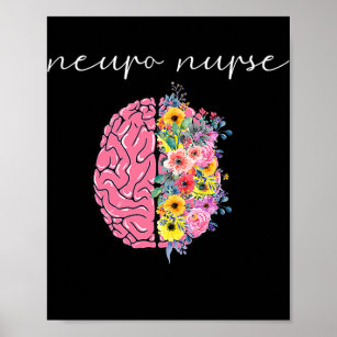 Neuro Nury Floral Neuroscience Nursing Proud Poster