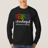 Neuro Wonderful Neurodiversity Autism Neurodiverge T-Shirt (Vorderseite)