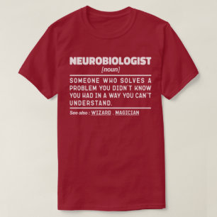 Neurobiologe Noun Neurology Pflege Cooler Lehrer T-Shirt