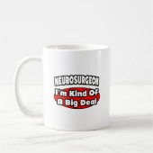 Neurochirurg.. Big Deal Kaffeetasse (Links)