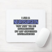 Neurochirurg Joke ... Überlegene Intelligenz Mousepad (Mit Mouse)