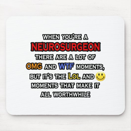 Neurochirurg ... OMG WTF LOL Mousepad (Vorne)