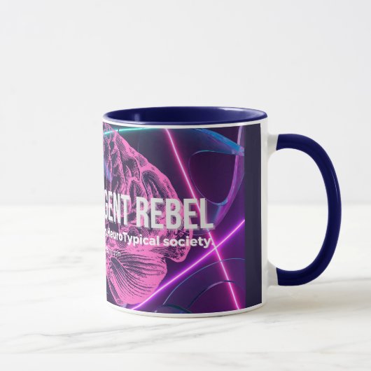 NeuroDivergent Rebel Weigerung Assimilation Tasse (Rechts)