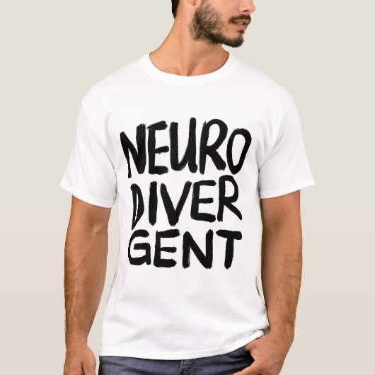Neurodivergent (Schwarzer Text) T-Shirt (Vorderseite)