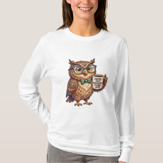 Neurodivergente Eule Lustiges Meme Kaffee Zuerst T-Shirt