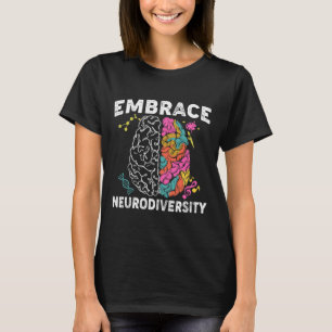 Neurodiversität umarmen Adhs Autismus-Bewusstsein T-Shirt