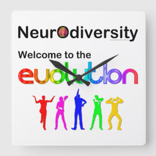 Neurodiversity Welcome to the Evolution Quadratische Wanduhr