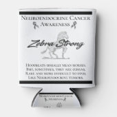 Neuroendokriner Krebs Bewusstsein Zebra stark Dosenkühler (Vorderseite)