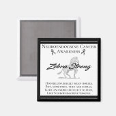 Neuroendokriner Krebs Bewusstsein Zebra stark Magnet (Vorderseite/Rückseite)