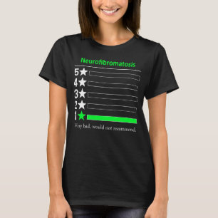 Neurofibromatose Sehr schlecht, würde nicht empfe T-Shirt