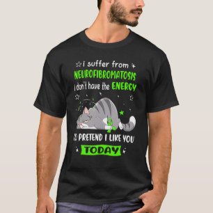 Neurofibromatose Warrior I leidet an Neurofibro T-Shirt